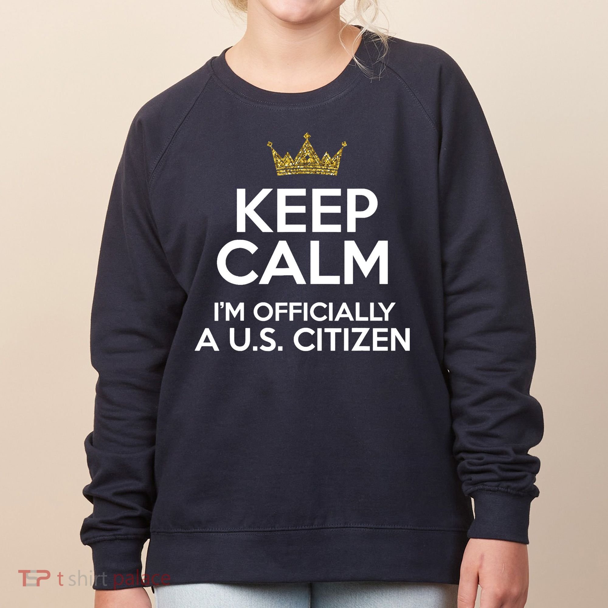 Keep Calm U.S. Citizen American Citizenship Naturalization Women's Sweatshirt