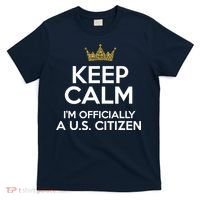 Keep Calm U.S. Citizen American Citizenship Naturalization T-Shirt thumb 0
