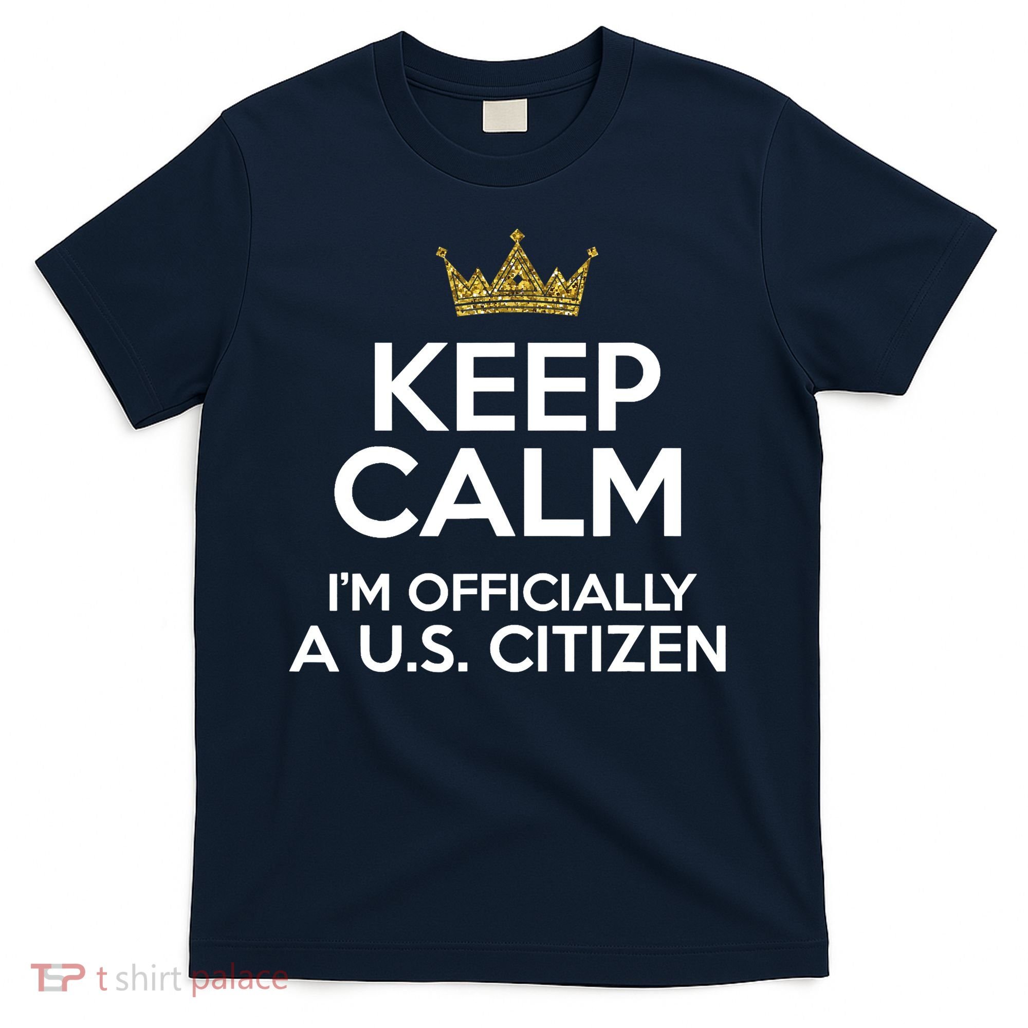 Keep Calm U.S. Citizen American Citizenship Naturalization T-Shirt