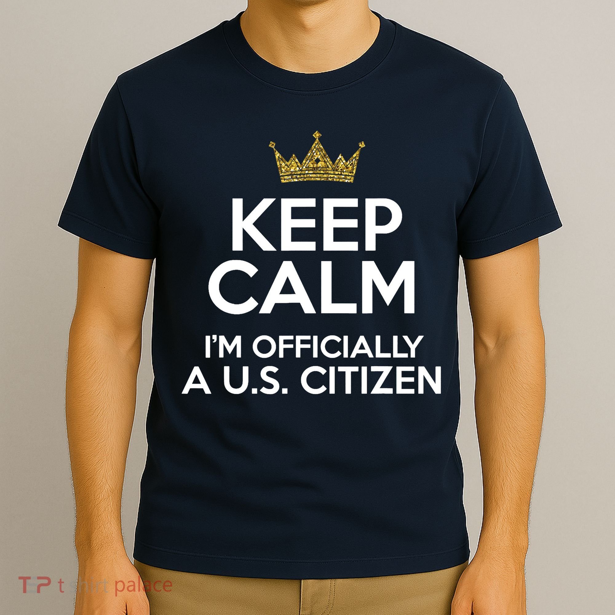 Keep Calm U.S. Citizen American Citizenship Naturalization T-Shirt