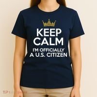 Keep Calm U.S. Citizen American Citizenship Naturalization T-Shirt thumb 4