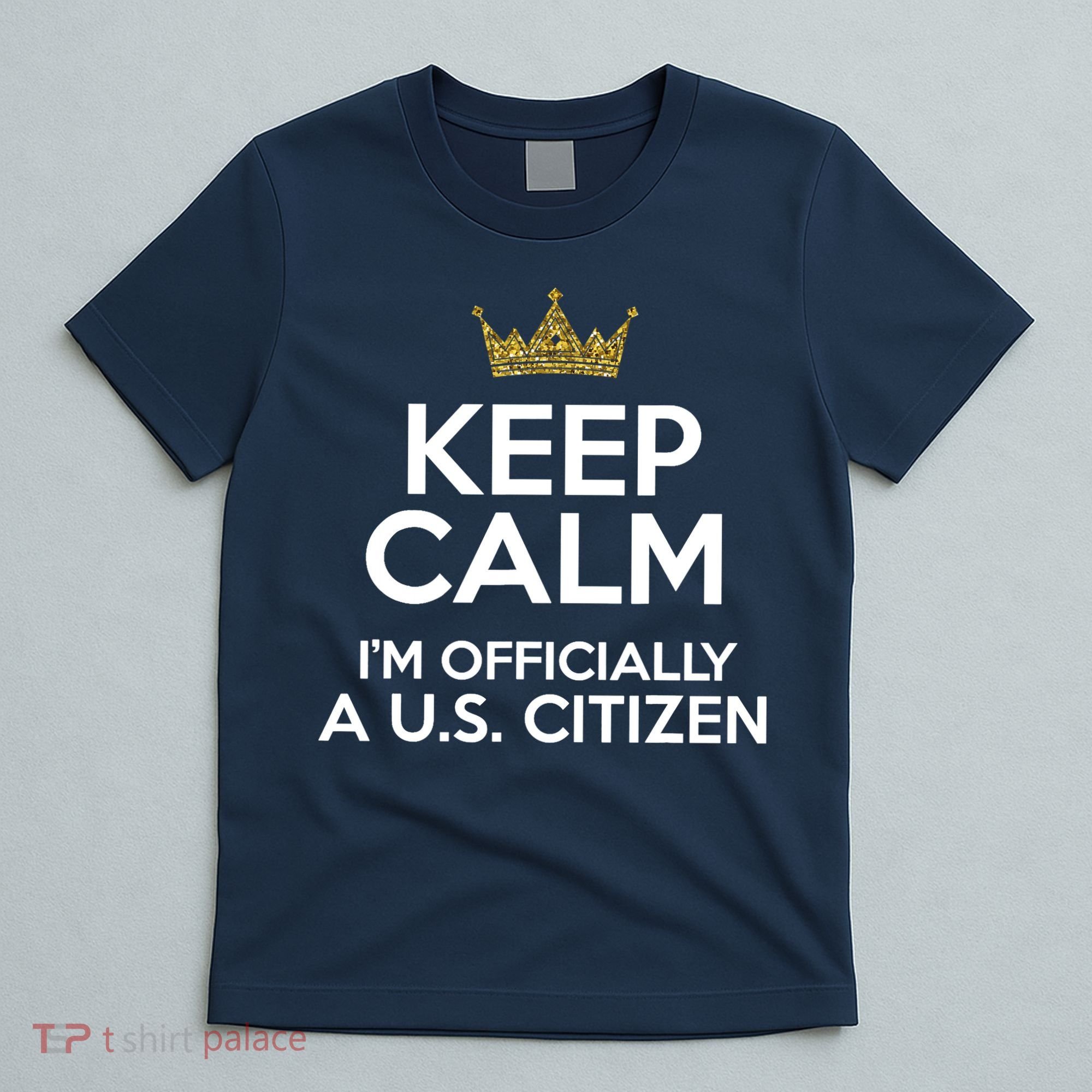 Keep Calm U.S. Citizen American Citizenship Naturalization T-Shirt