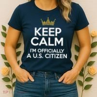 Keep Calm U.S. Citizen American Citizenship Naturalization Women's T-Shirt thumb 2