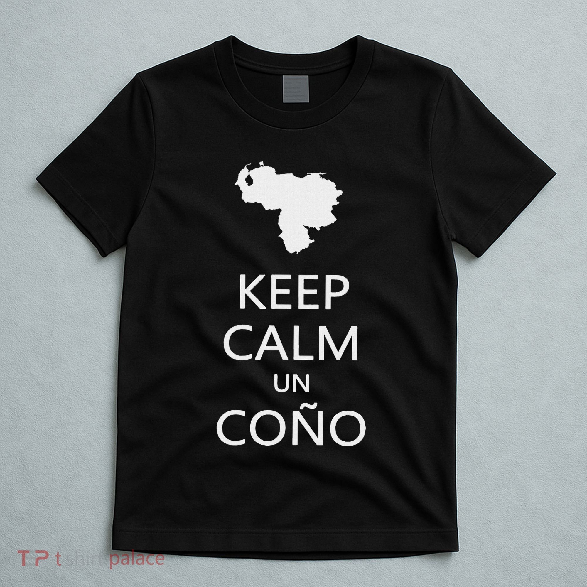 Keep Calm Un Cono Sos Venezuela Dictadura Gift T-Shirt