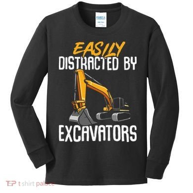 Kids Construction Vehicle Easily Distracted By Excavators Kids Long Sleeve Shirt