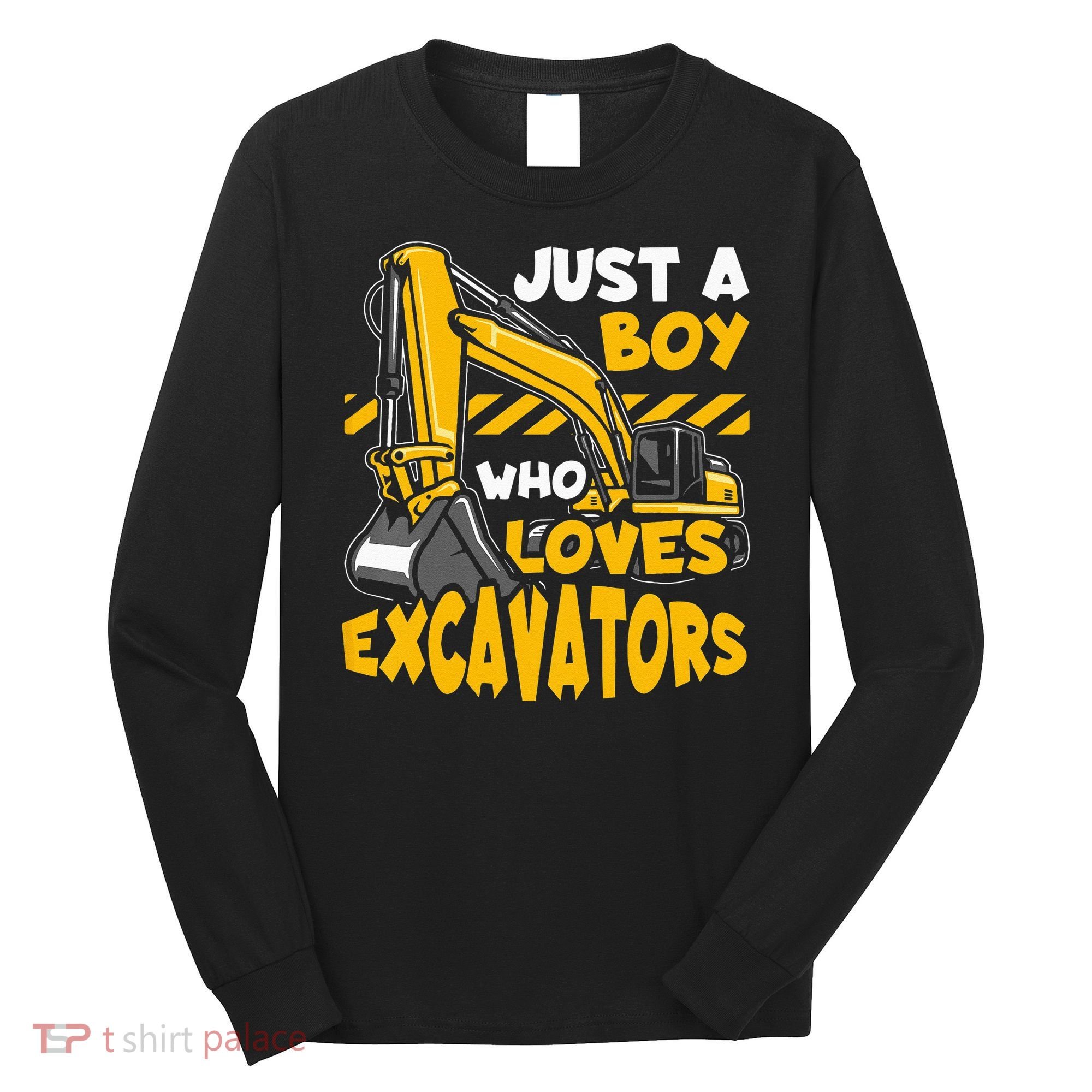 Kids Construction Vehicle Just A Boy Who Loves Excavators Long Sleeve Shirt