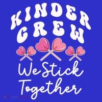 Kinder Crew We Stick Together Kindergarten Has Heart Teacher Gift T-Shirt thumb 7