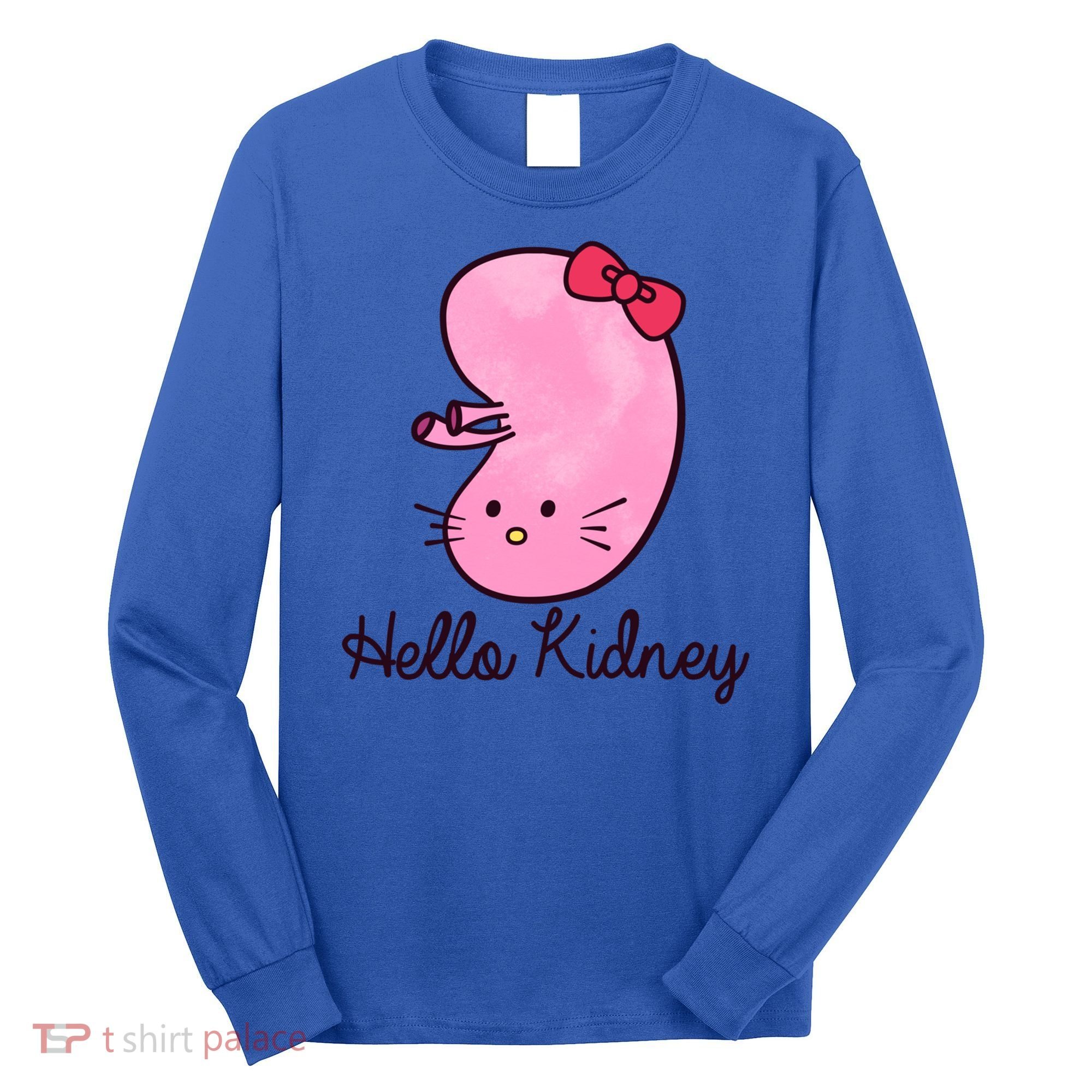 Kidney Disease Awareness Ney Transplant Donor Dialysis Gift Long Sleeve Shirt