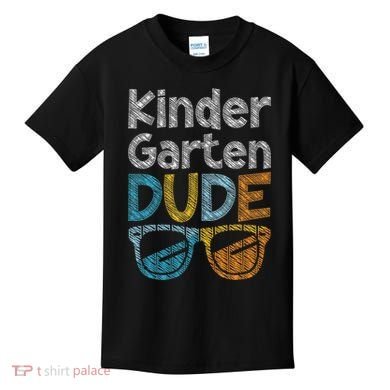 Kindergarten Dude Back To School Kindergarten Students Kids T-Shirt