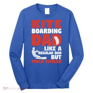Kiteboarding Dad Funny Surfing Kite Surfer FatherS Day Gift Long Sleeve Shirt