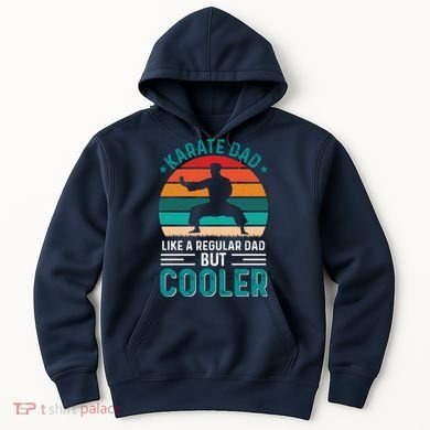 Karate Dad Fathers Day Cooler Father Gifts Idea Hoodie