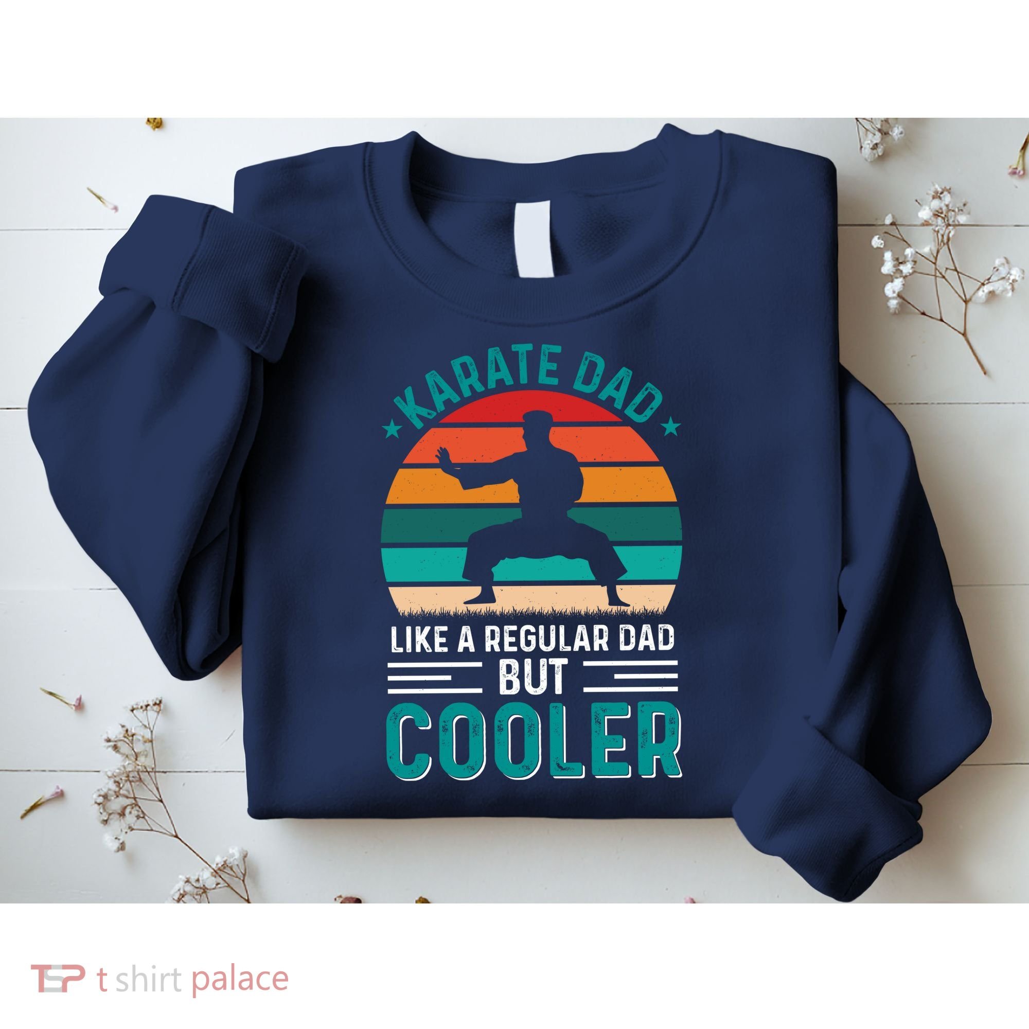 Karate Dad Fathers Day Cooler Father Gifts Idea Sweatshirt