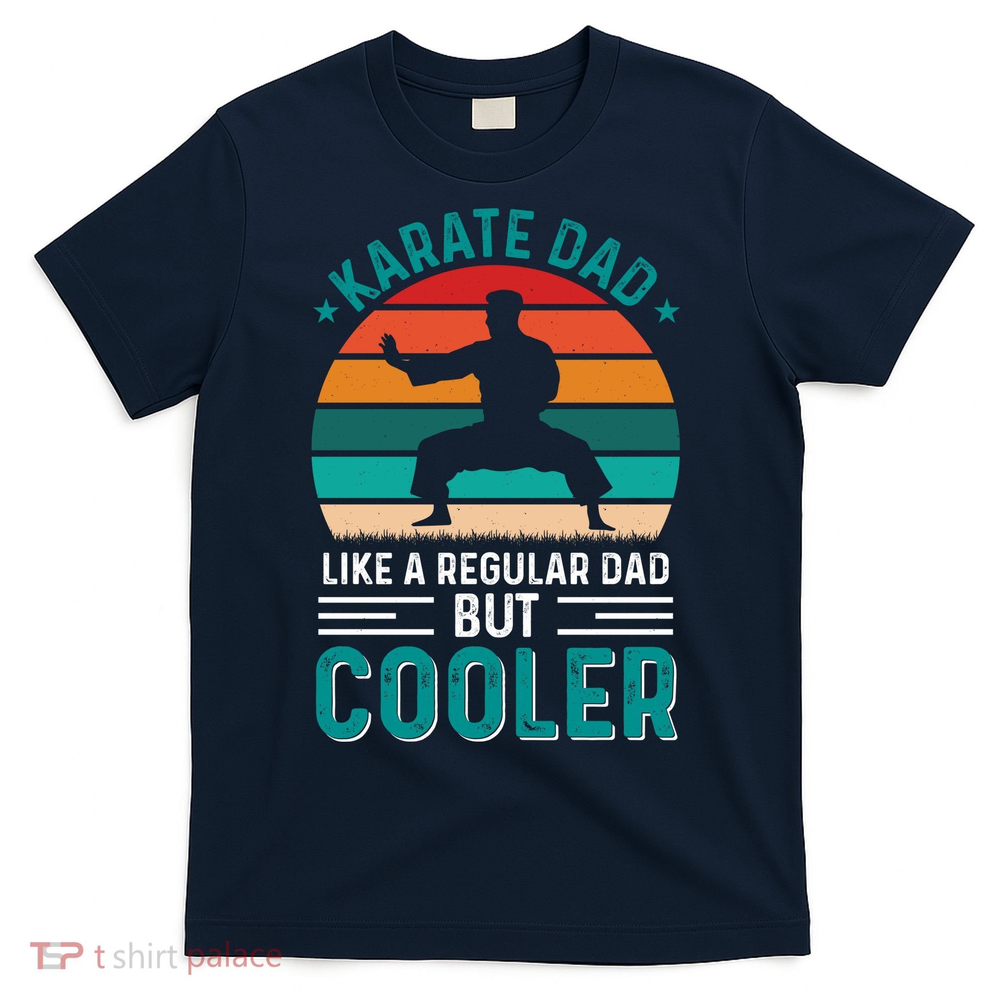 Karate Dad Fathers Day Cooler Father Gifts Idea T-Shirt