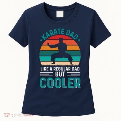 Karate Dad Fathers Day Cooler Father Gifts Idea Women's T-Shirt