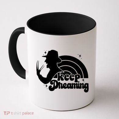 Keep Dreaming Freddy's Nightmare Horror Movi Coffee Mug