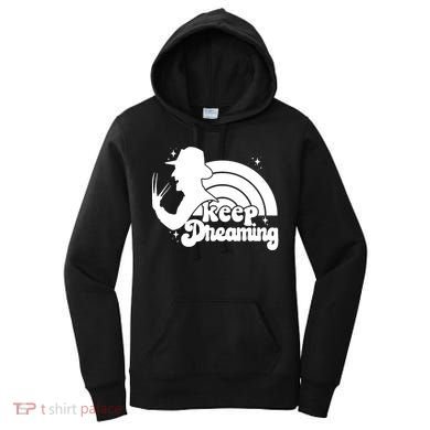 Keep Dreaming Freddy's Nightmare Horror Movi Women's Hoodie