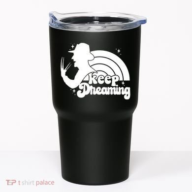 Keep Dreaming Freddy's Nightmare Horror Movi Tumbler