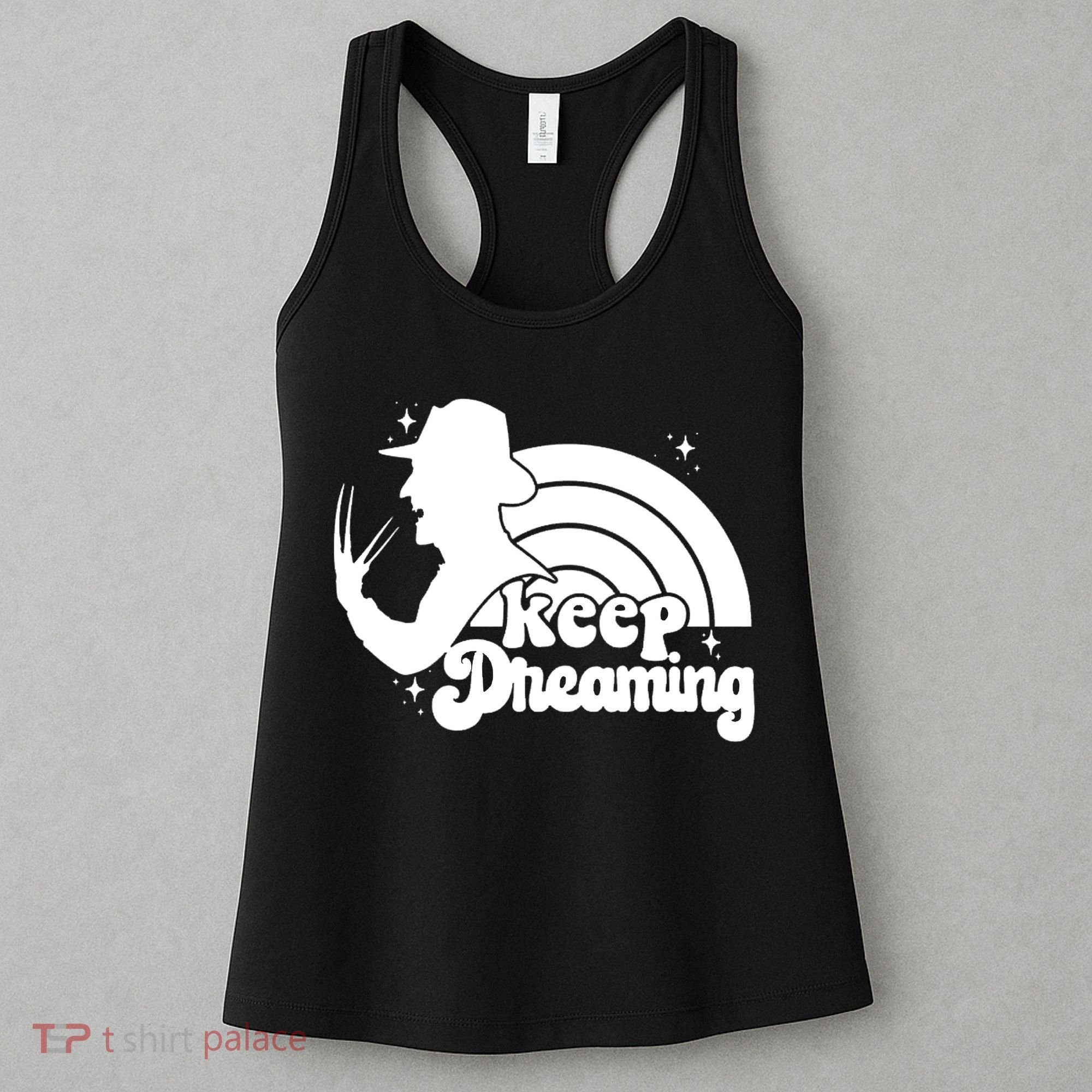 Keep Dreaming Freddy's Nightmare Horror Movi Women's Tank Top