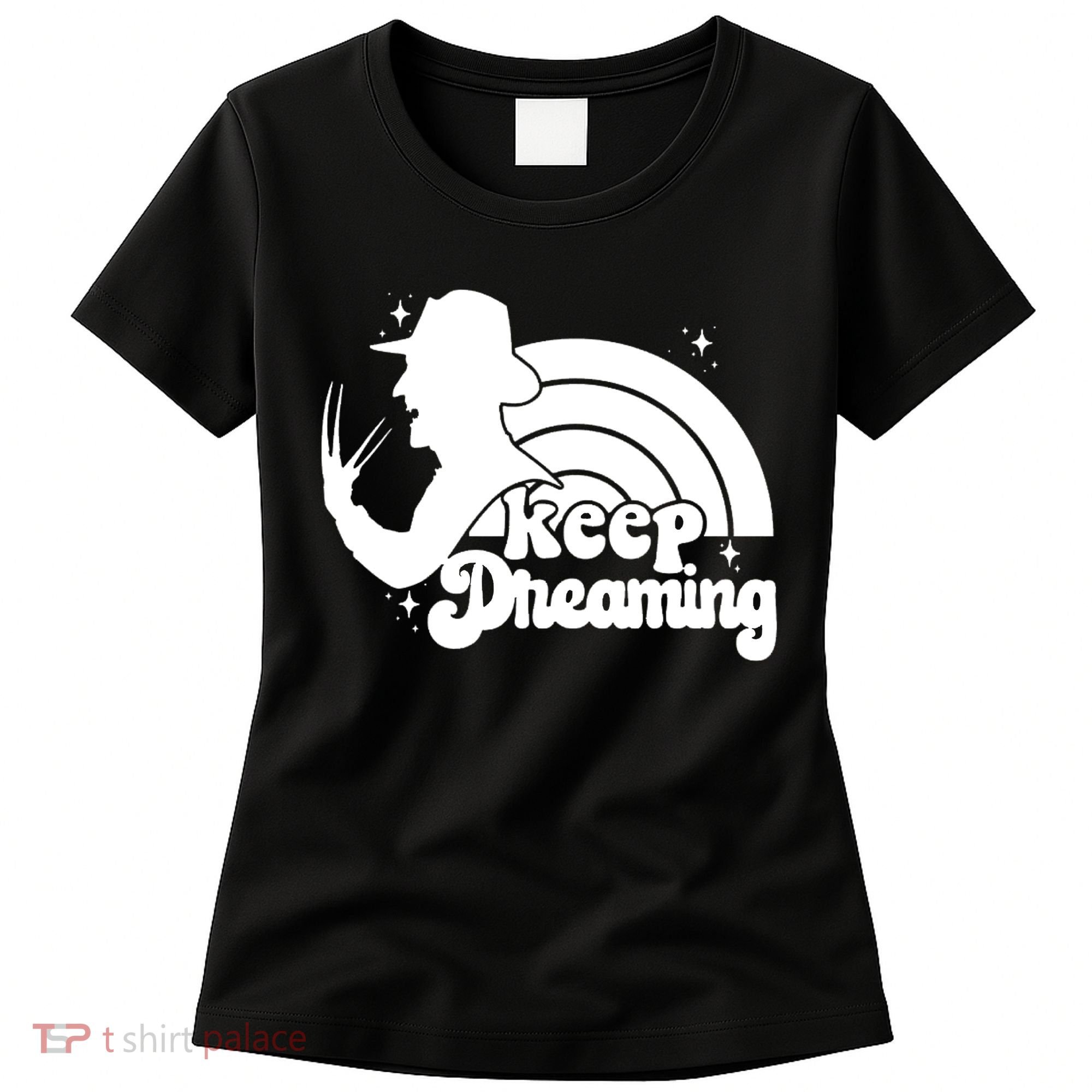 Keep Dreaming Freddy's Nightmare Horror Movi Women's T-Shirt