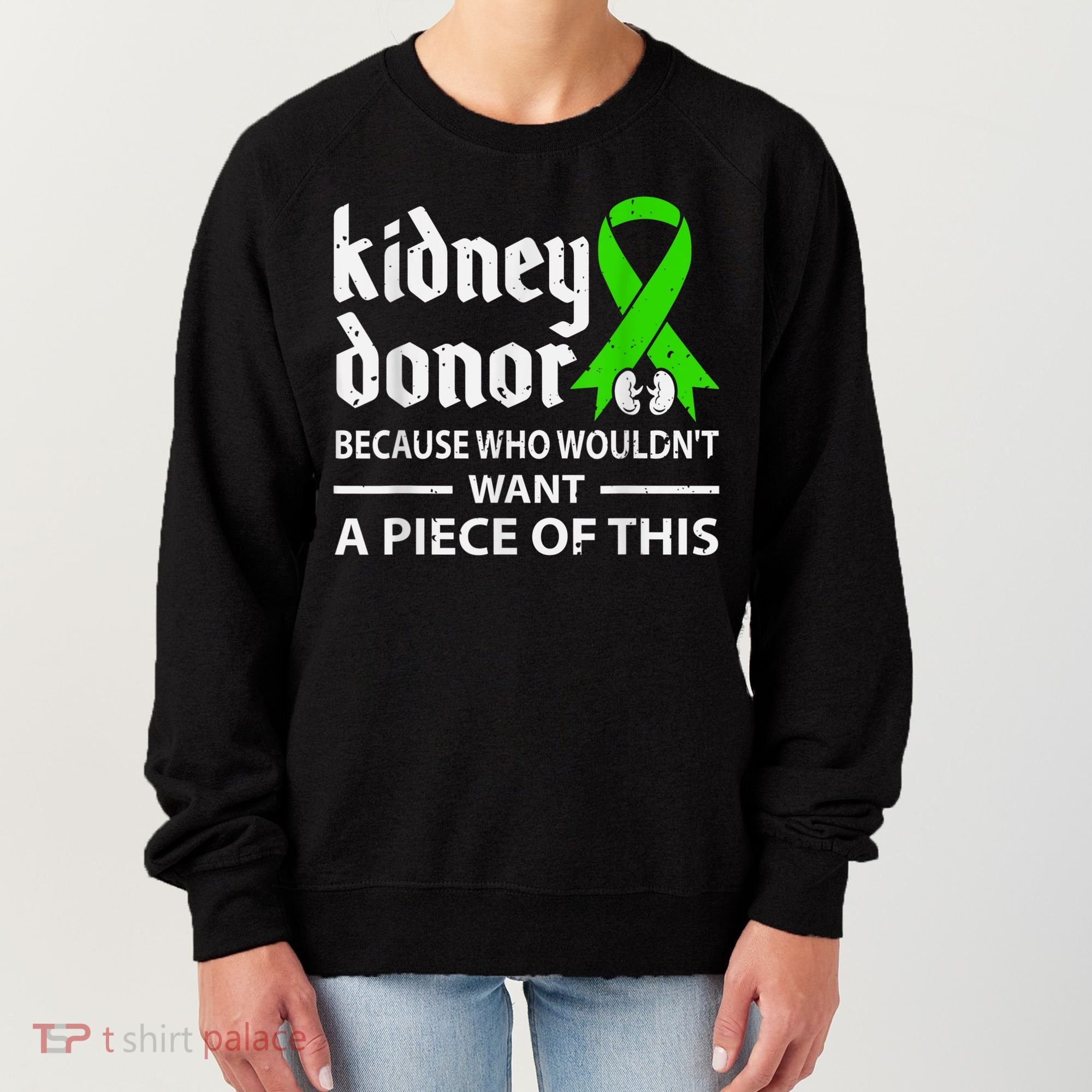 Kidney Donor Organ Transplant Women's Sweatshirt