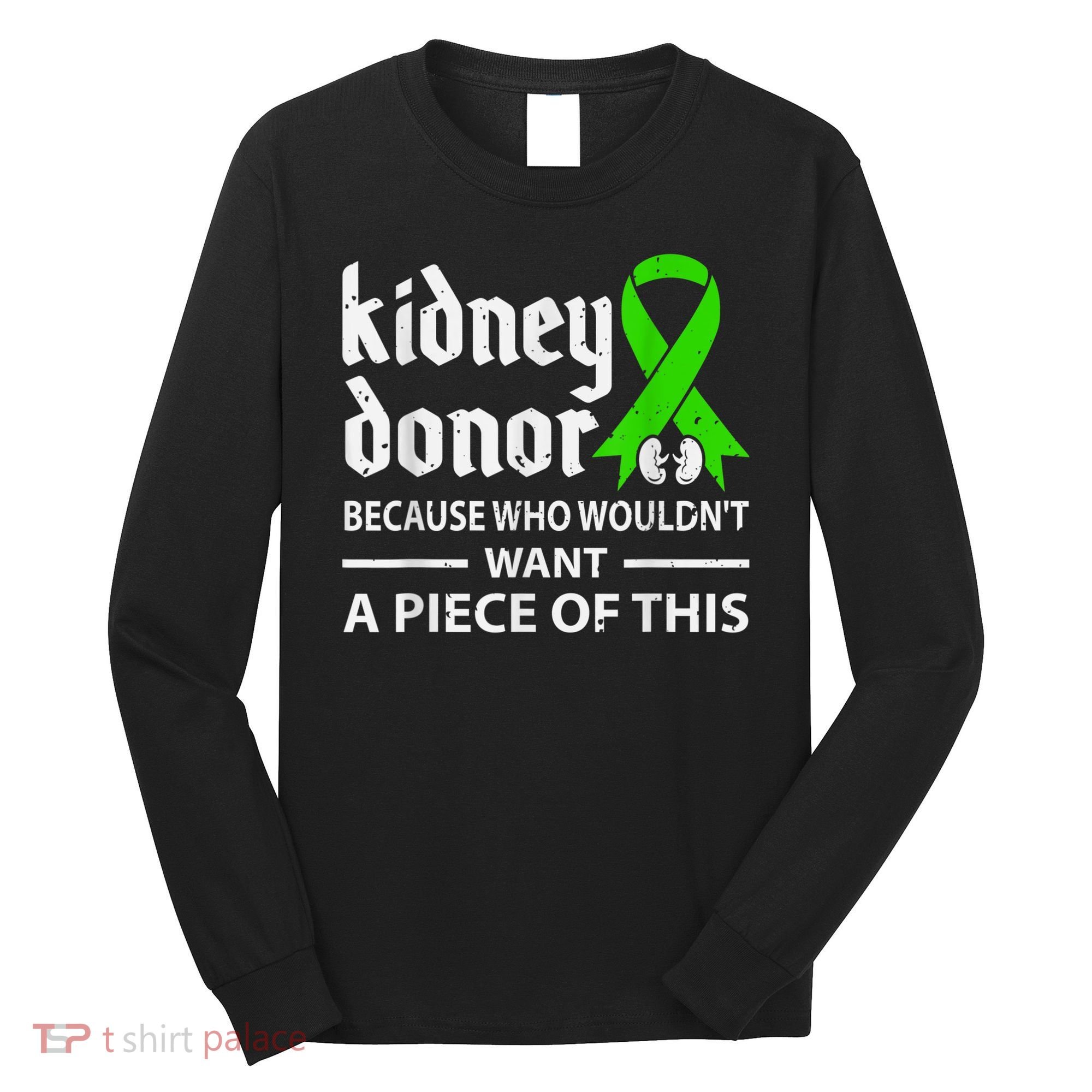 Kidney Donor Organ Transplant Long Sleeve Shirt