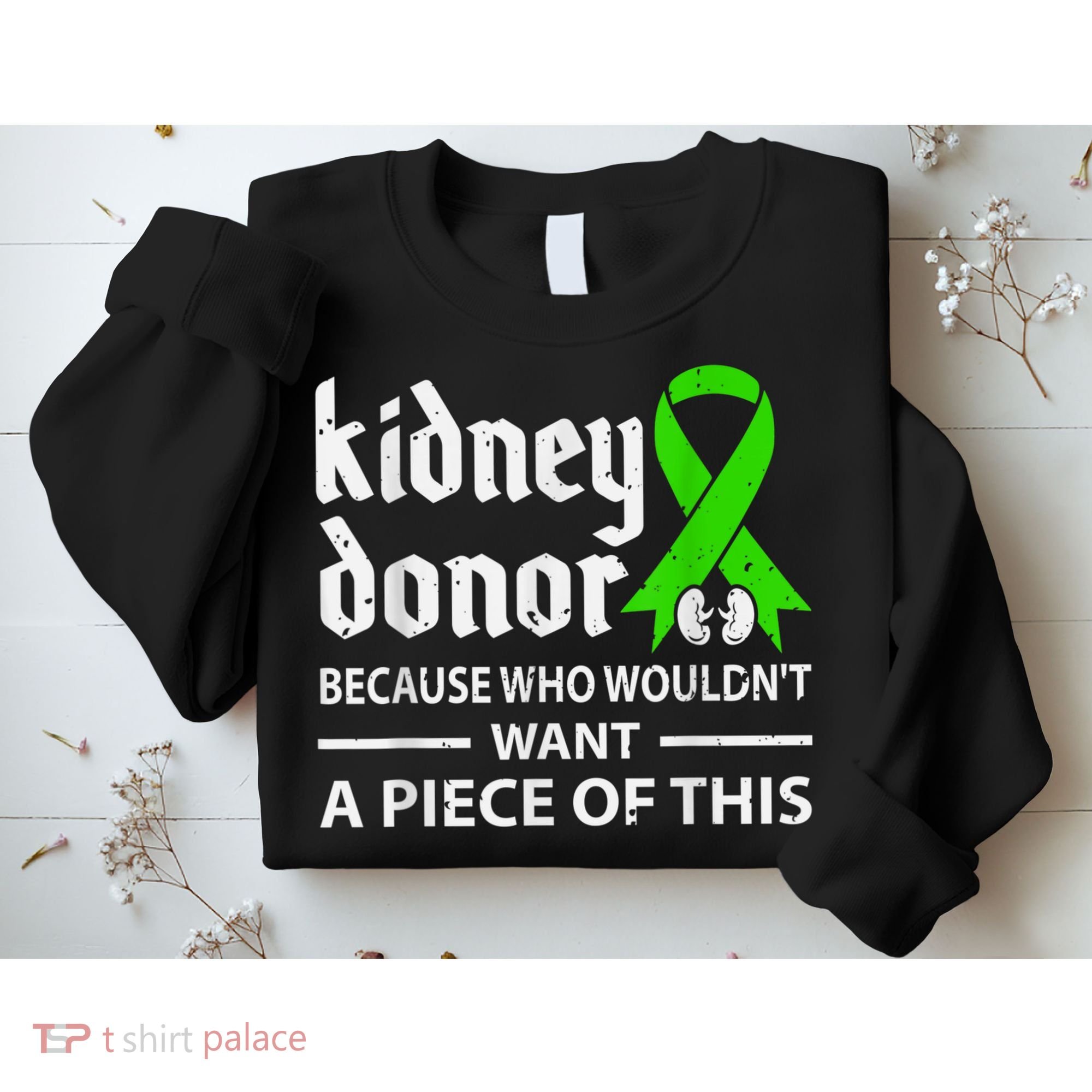 Kidney Donor Organ Transplant Sweatshirt