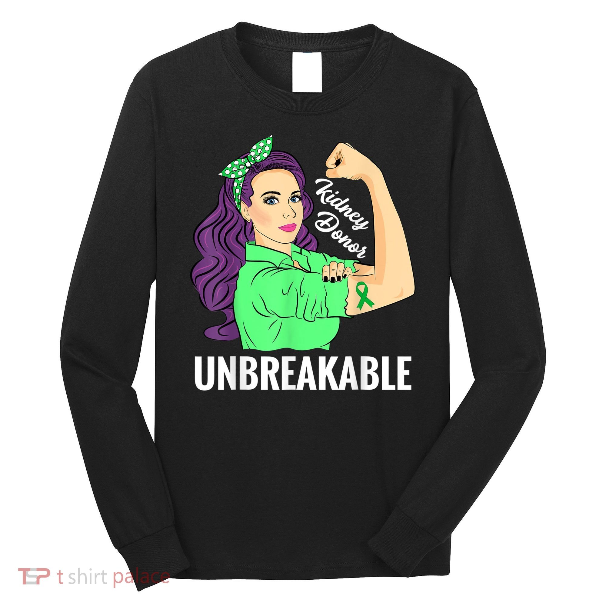 Kidney Donor Unbreakable Kidney Transplant Awareness Long Sleeve Shirt