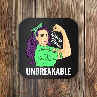 Kidney Donor Unbreakable Kidney Transplant Awareness Coaster
