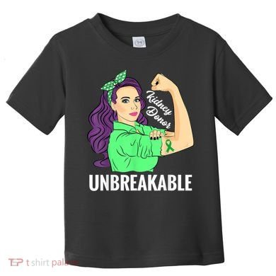 Kidney Donor Unbreakable Kidney Transplant Awareness Toddler T-Shirt