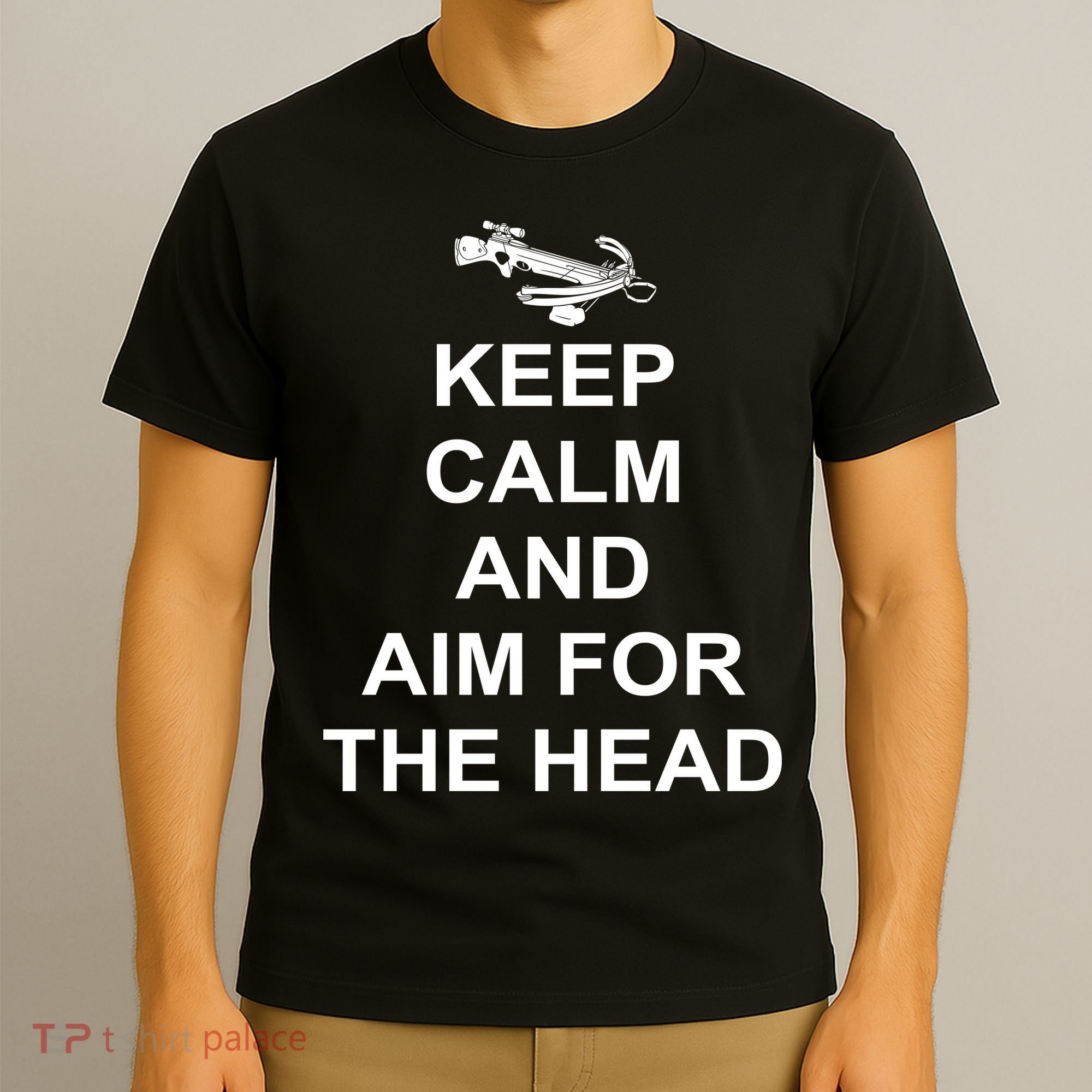 Keep Calm and Aim For The Head T-Shirt