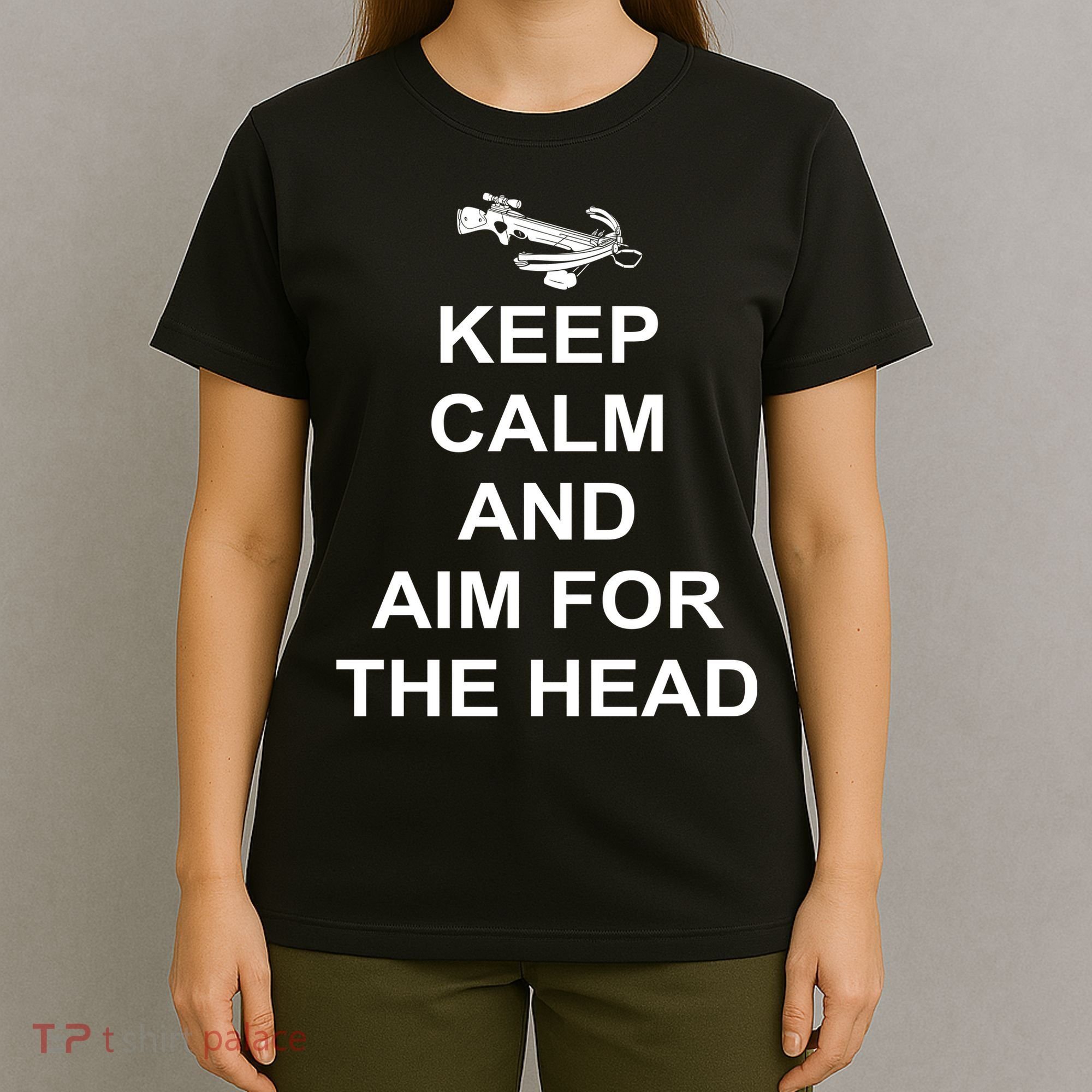 Keep Calm and Aim For The Head T-Shirt