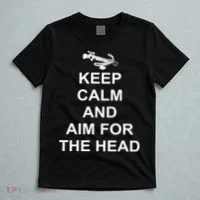 Keep Calm and Aim For The Head T-Shirt thumb 5