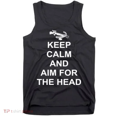 Keep Calm and Aim For The Head Tank Top
