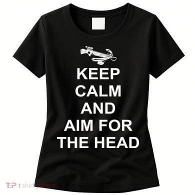 Keep Calm and Aim For The Head Women's T-Shirt