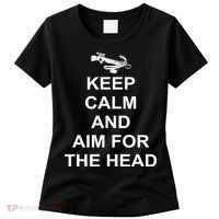 Keep Calm and Aim For The Head Women's T-Shirt thumb 0
