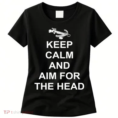 Keep Calm and Aim For The Head Women's T-Shirt