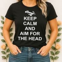 Keep Calm and Aim For The Head Women's T-Shirt thumb 2