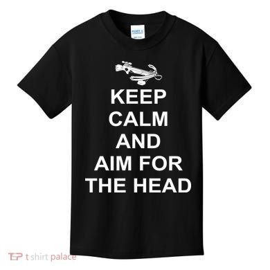 Keep Calm and Aim For The Head Kids T-Shirt