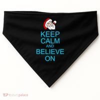 Keep Calm And Believe On Santa Christmas USA-Made Doggie Bandana thumb 0