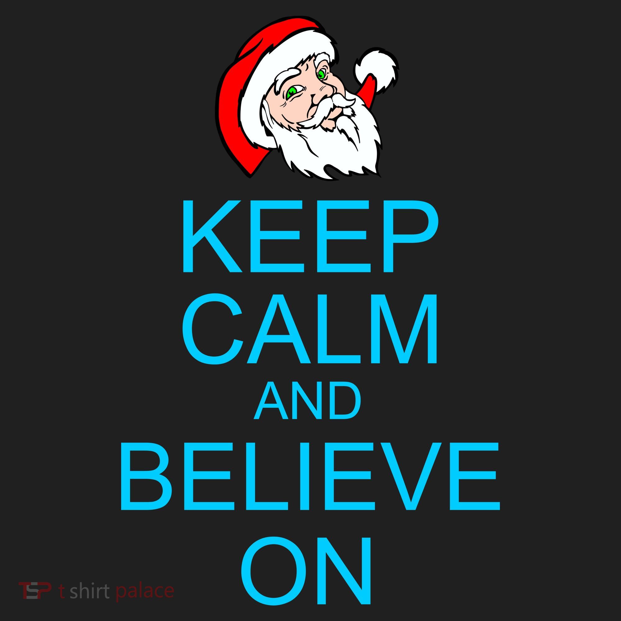 Keep Calm And Believe On Santa Christmas Beanie