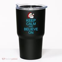 Keep Calm And Believe On Santa Christmas Tumbler thumb 0