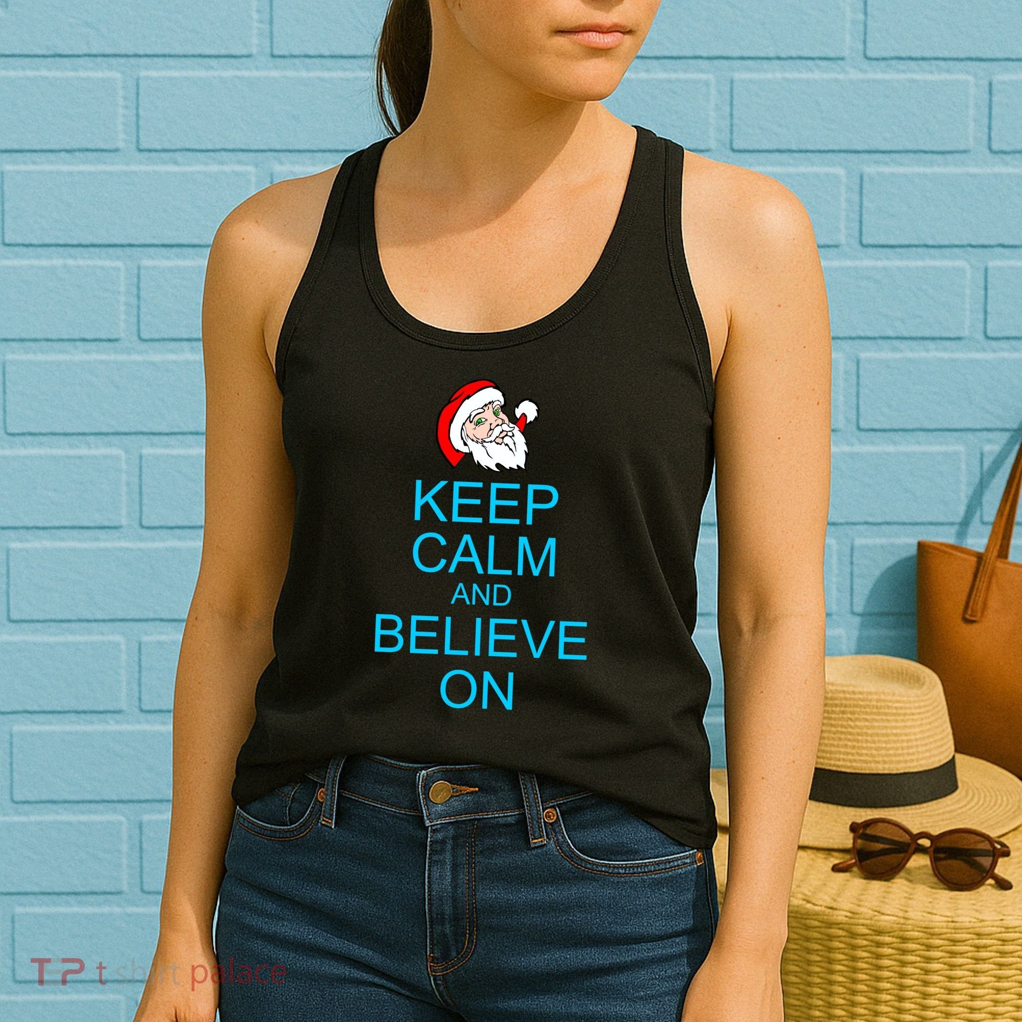 Keep Calm And Believe On Santa Christmas Women's Tank Top