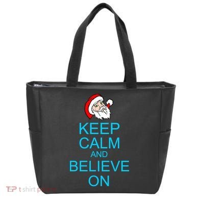 Keep Calm And Believe On Santa Christmas Tote Bag