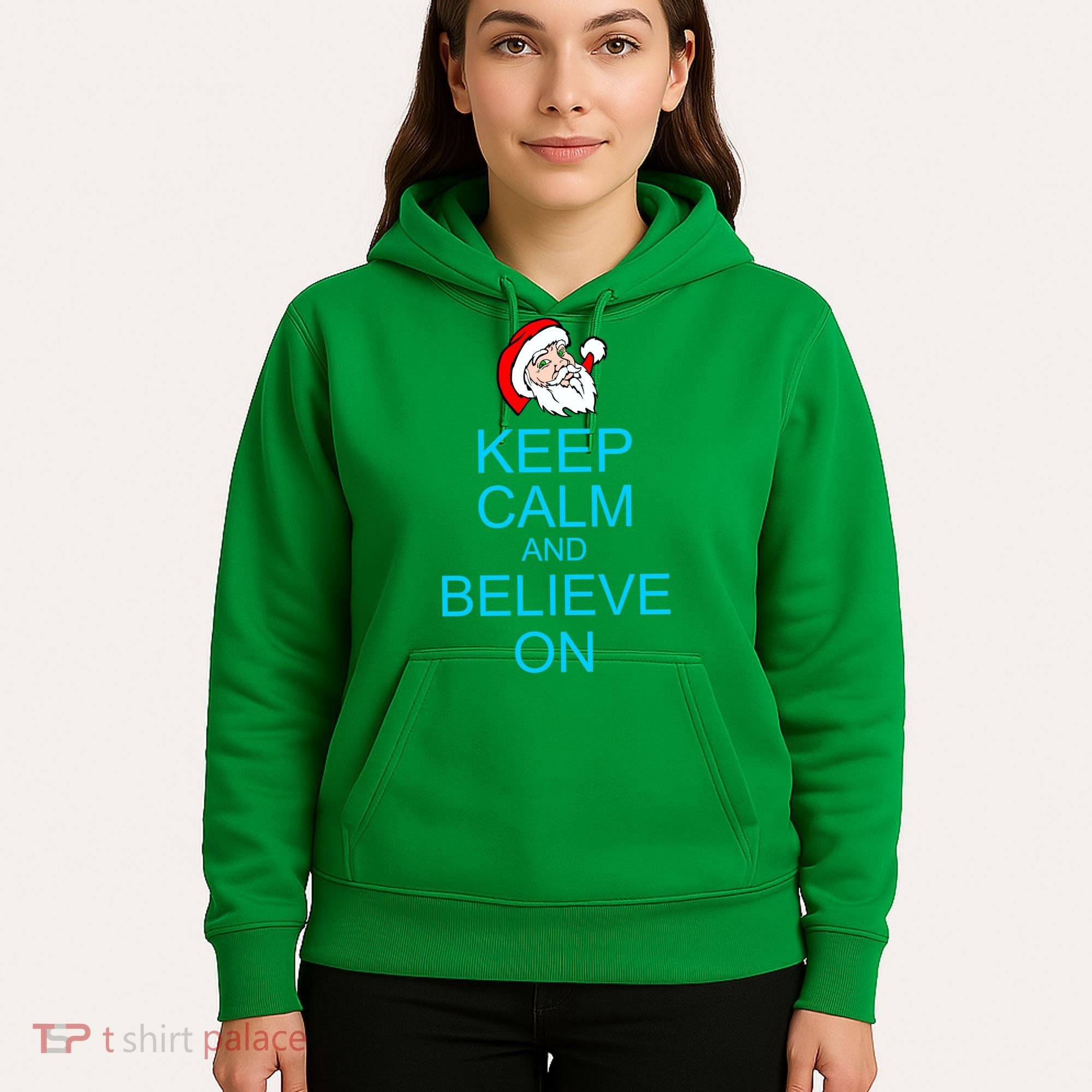 Keep Calm And Believe On Santa Christmas Hoodie