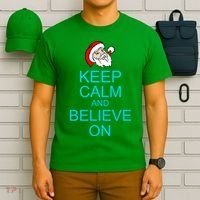 Keep Calm And Believe On Santa Christmas T-Shirt thumb 6