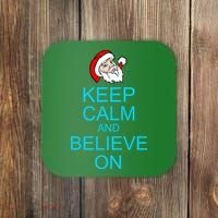 Keep Calm And Believe On Santa Christmas Coaster thumb 0