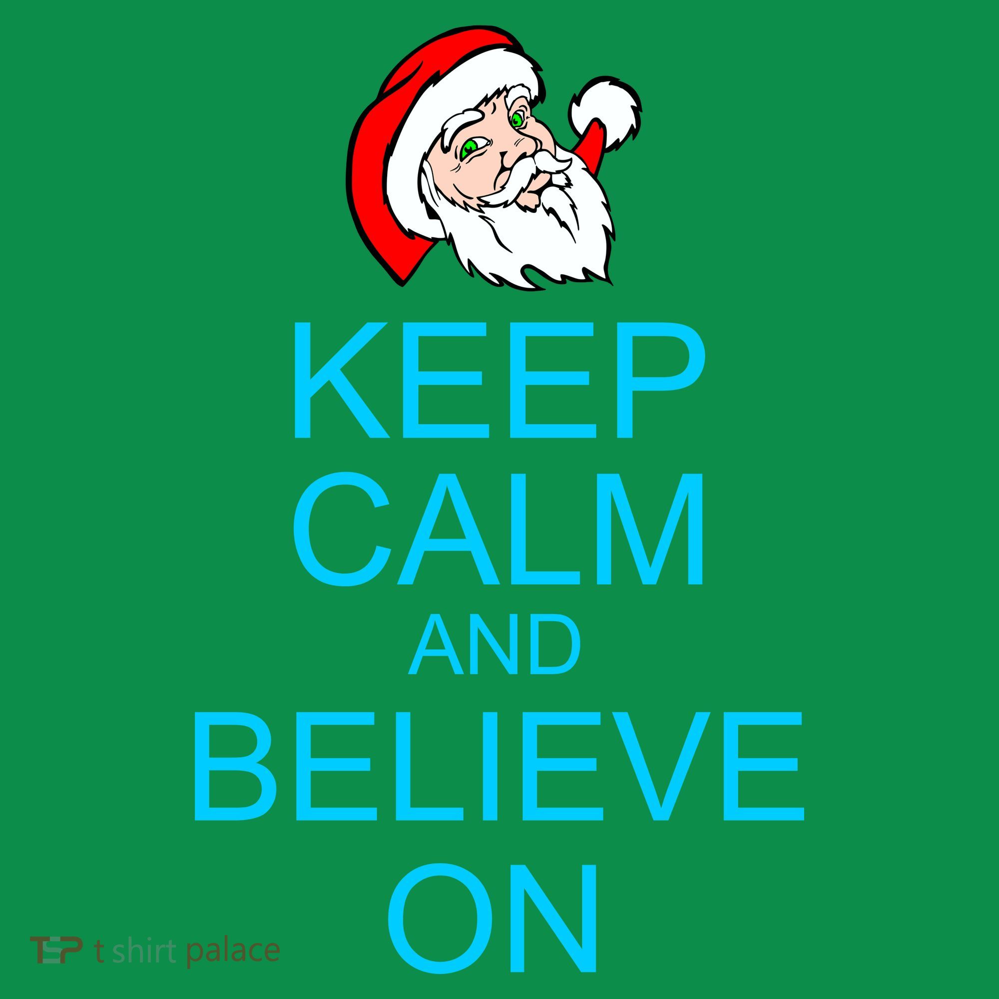 Keep Calm And Believe On Santa Christmas Coaster