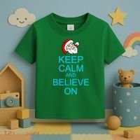 Keep Calm And Believe On Santa Christmas Toddler T-Shirt thumb 3