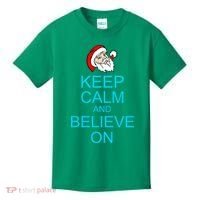 Keep Calm And Believe On Santa Christmas Kids T-Shirt thumb 0
