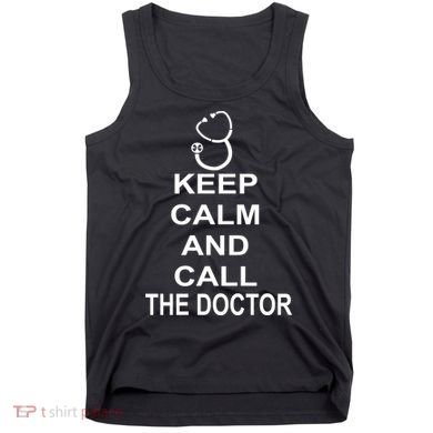 Keep Calm and Call The Doctor Tank Top